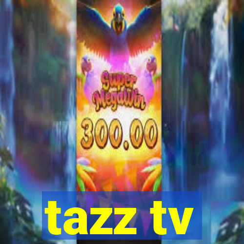 tazz tv